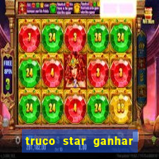 truco star ganhar dinheiro pix